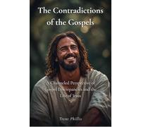 The Contradictions of the Gospels