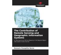 The Contribution of Remote Sensing and Geographic Information Systems: to Geological and Mining Mapping in the Seguela Region (Noroeste of Côte d'Ivoire)