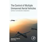 The Control of Multiple Unmanned Aerial Vehicles: Synthesis, Functionalization to Applications