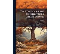 The Control of the Chestnut Bark Disease Volume