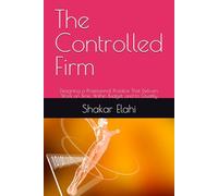 The Controlled Firm: Designing a Professional Practice That Delivers Work on Time, Within Budget, and to Quality