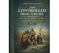 The Controlled Mind Theory: Power influence money but money didn't influence power