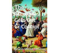 THE CONVENT GETS OUT OF CONTROL