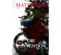 The Convention: A psychological extreme horror