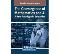 The Convergence of Mathematics and AI: A New Paradigm in Education (Tascabile)