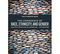 The Convergence of Race, Ethnicity, and Gender: Multiple Identities in Counseling