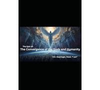 The Convergence of the Gods and Humanity