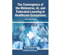 The Convergence of the Metaverse, AI, and Federated Learning in Healthcare Ecosystems