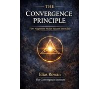 The convergence principle: How Alignment makes success inevitable