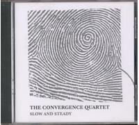 The Convergence Quartet - SLOW AND STEADY-THE CONVERGENCE QUARTET