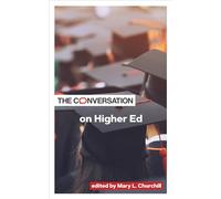 The Conversation on Higher Ed