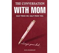The Conversation with Mom: A Fill-In Keepsake Journal You Both Write In - Prompts for Mothers and Their Grown-Up Kids | Gift for Mother's Day, Birthdays & Christmas
