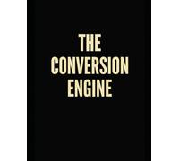 The Conversion Engine