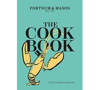 Tom Parker Bowles – The Cook Book: Fortnum & Mason – Copertina rigida