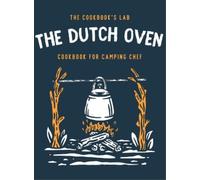 The Cookbook's Lab Dutch Oven Cookbook for Camping Chef (Copertina rigida)