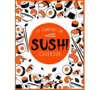 The Cookbook's Lab Sushi Cookbook (Tascabile)