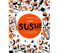 The Cookbook's Lab Sushi Cookbook (Tascabile)