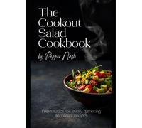 The Cookout Salad Cookbook: Fresh salads for every gathering 48 vibrant recipes