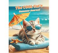 The Cool Cat's Summer Journal: 250 pages of Interactive Activities, Creative Prompts, Reading Reflections, Doodle Spaces, and more