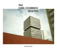 The Cool Feedback Quartet - Dash My Mind