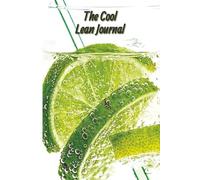 The Cool Lean Journal: Diet and Workout Logbook with Mood, Weight & Vitamin Trackers | 7-Week Blank Wellness Diary for Healthy, Balanced Living | 6 X 9 Inches | 120 Pages | Great Gift for Men & Women