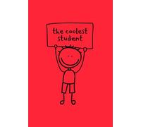 The Coolest Student: A notebook for ambitious minds, big dreams, and the confidence to take on campus life.