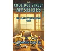 The Coolidge Street Mysteries: The Case of The Missing Cake