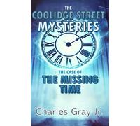 The Coolidge Street Mysteries: The Case of The Missing Time