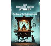 The Coolidge Street Mysteries: The Case of The Vanishing Vendor