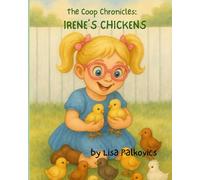 The Coop Chronicles: Irene’s Chickens