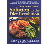 The Cooper Clinic Solution to the Diet Revolution by Georgia G. Kostas (2009-03-01)