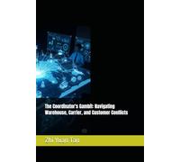 The Coordinator's Gambit: Navigating Warehouse, Carrier, and Customer Conflicts