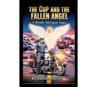 The Cop and the Fallen Angel: A Brody Morgan Supernatural Saga