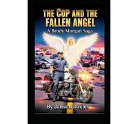 The Cop and the Fallen Angel: A Brody Morgan Supernatural Saga
