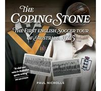 The Coping Stone: The First English Soccer Tour of Australia 1925