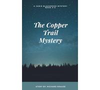 The Copper Trail Mystery: A Jamie Blackwood Mystery Book # 6