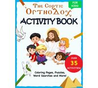 The Coptic Orthodox Activity Book: Fun Activity & Coloring Book with a Coptic Orthodox Christian Theme