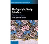 The Copyright/Design Interface: Past, Present and Future