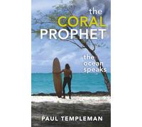 The Coral Prophet: The ocean speaks