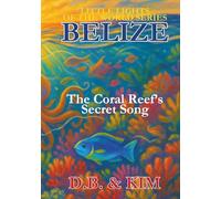 The Coral Reef's Secret Song: Belize