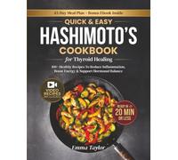 THE CORE 4 METHOD: Holistic Hashimoto's Cookbook for Thyroid Healing: 100+ Clean-Eating Recipes + Exclusive VIDEO RECIPES to Reduce Inflammation, ... AIP-Friendly, Ready in 20 MINUTES or Less