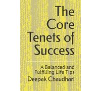The Core Tenets of Success: A Balanced Life Tips
