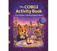 The Corgi Activity Book: Fun Puzzles, Coloring Pages & More! Large Print Special Black & White Paperback Edition! FUN & GAMES!