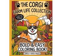 The Corgi Farm Life Collection: Featuring Buddy and Friends!