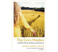The Corn Maiden: And Other Stories of Mystery and Suspense