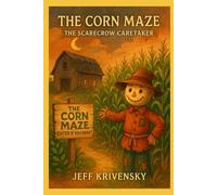 The Corn Maze: The Scarecrow Caretaker