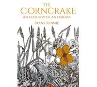 The Corncrake: An Ecology of an Enigma