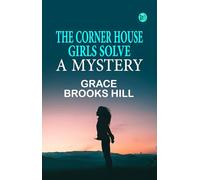 The Corner House Girls Solve a Mystery