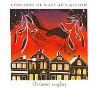 The Corner Laughers - Concerns Of Wasp And Willow