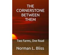 THE CORNERSTONE BETWEEN THEM: Two Farms, One Road